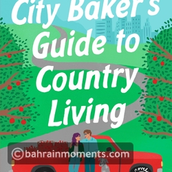 The City Baker’s Guide to Country Living by Louise Miller